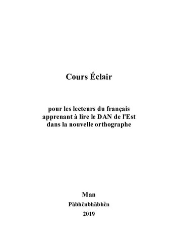 Cours éclair pour les lecteurs du français apprenant à lire le DAN de l'Est dans la nouvelle orthographe