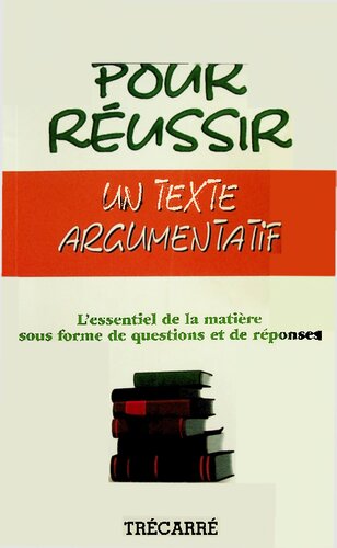 Pour réussir un texte argumentatif