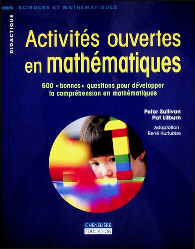 Activités ouvertes en mathématiques : 600 bonnes questions pour développer la compréhension en mathématiques