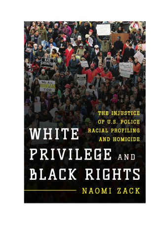 White privilege and black rights: the injustice of U.S. police racial profiling and homicide