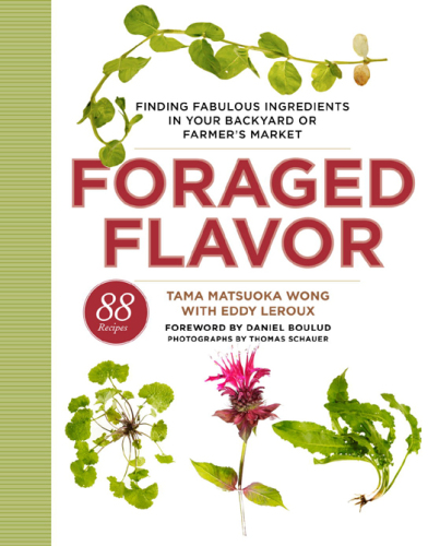 Foraged flavor: finding fabulous ingredients in your backyard or farmer's market
