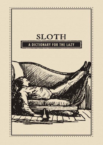 Sloth: a Dictionary for the Lazy