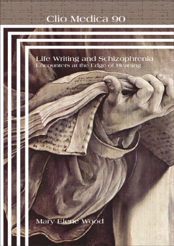 Life writing and schizophrenia: encounters at the edge of meaning