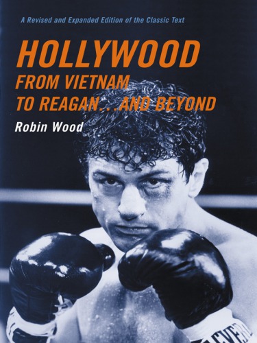 Hollywood from Vietnam to Reagan ... and Beyond: a Revised and Expanded Edition of the Classic Text