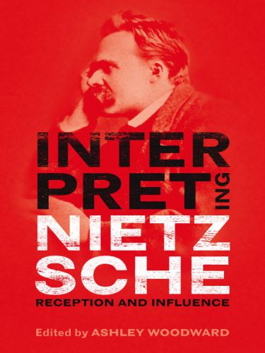 Interpreting Nietzsche: Reception and Influence
