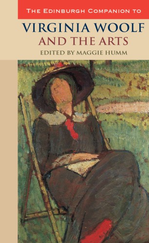 The Edinburgh companion to Virginia Woolf and the arts
