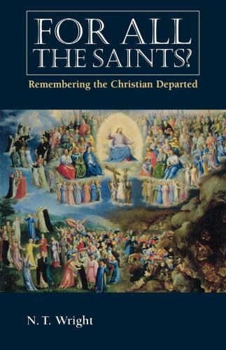 For All the Saints?: Remembering the Christian Departed