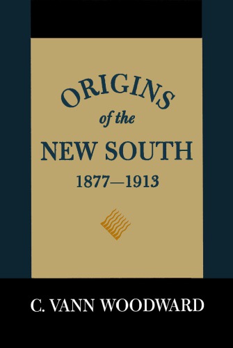 Origins of the new South: 1877-1913