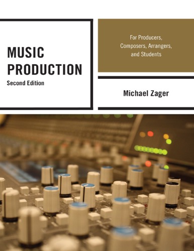 Music Production: For Producers, Composers, Arrangers, And Students