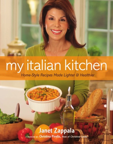 My Italian kitchen: home-style recipes made lighter & healthier