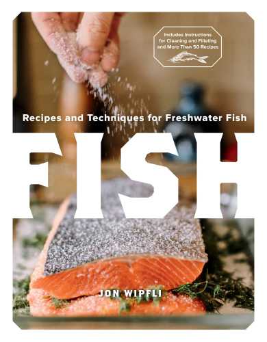 Fish: recipes and techniques for freshwater fish