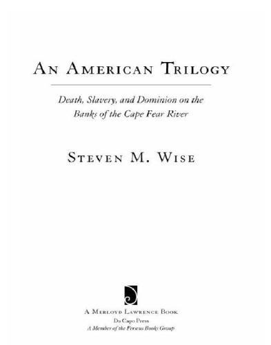 An American trilogy: death, slavery, and dominion on the banks of the Cape Fear River