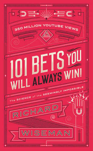 101 bets you will always win: the science of the seemingly impossible