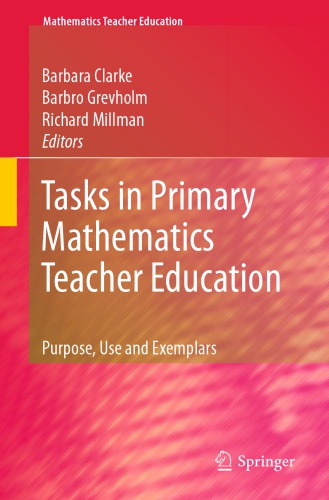 Tasks in Primary Mathematics Teacher Education: Purpose, Use and Exemplars