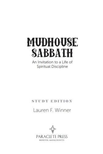 Mudhouse Sabbath: an invitation to a life of spiritual discipline