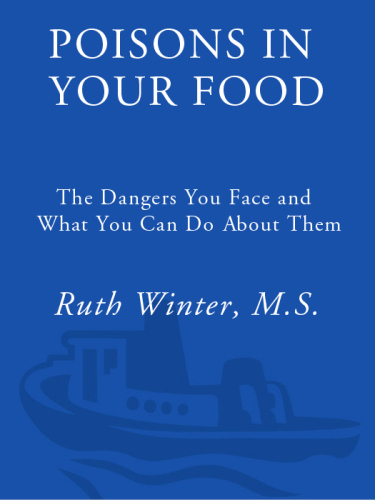 Poisons in your food: the dangers you face and what you can do about them