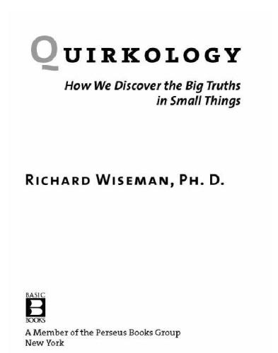 Quirkology: how we discover the big truths in small things