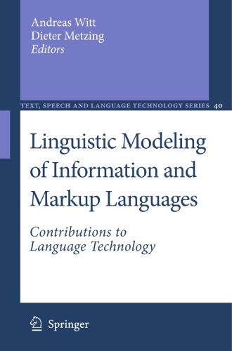 Linguistic modeling of information and markup languages: contributions to language technology
