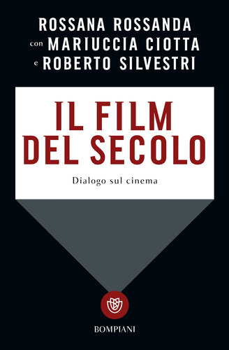 Il film del secolo. Dialogo sul cinema