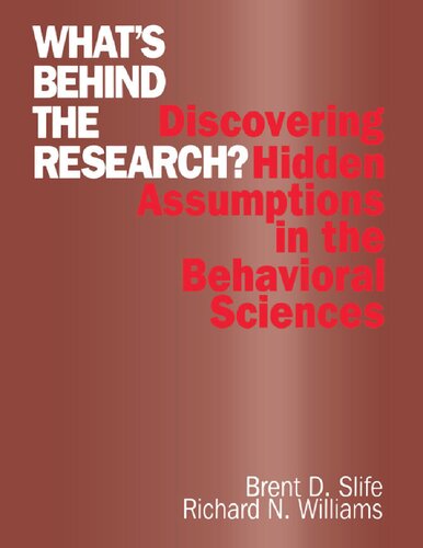 What's Behind the Research?: Discovering Hidden Assumptions in the Behavioral Sciences