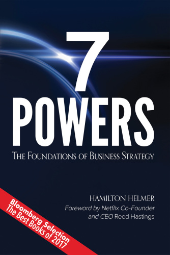 7 Powers: the Foundations of Business Strategy