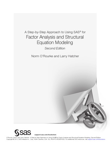 A step-by-step approach to using SAS for factor analysis and structural equation modeling
