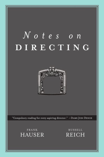 Notes on directing: 130 lessons in leadership from the director's chair