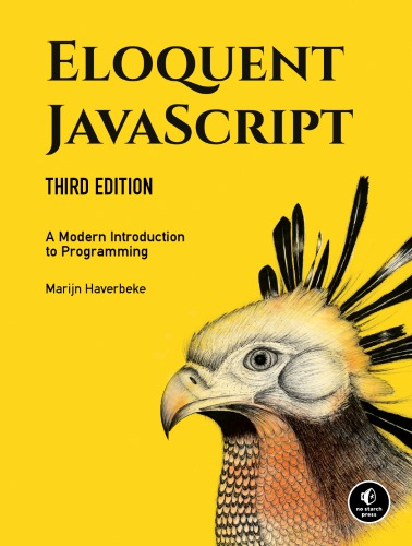Eloquent JavaScript: A Modern Introduction to Programming