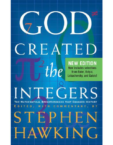 God created the integers: the mathematical breakthroughs that changed history