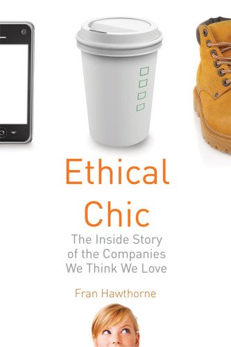 Ethical chic: the inside story of the companies we think we love