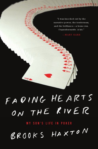 Fading hearts on the river: a life in high-stakes poker