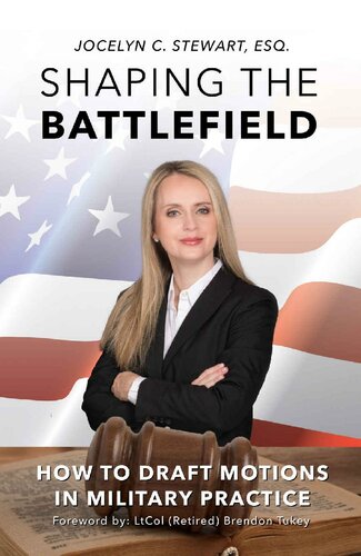 Shaping The Battlefield: How To Draft Motions in Military Practice