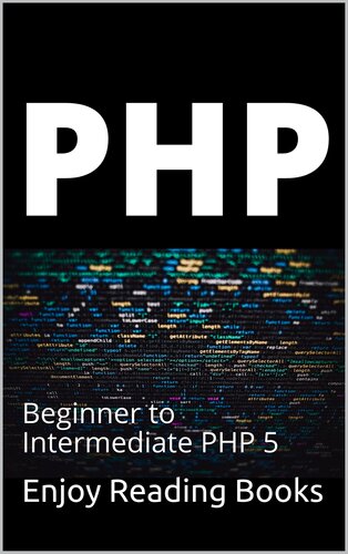 PHP Reference : Beginner to Intermediate PHP 5