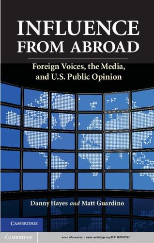 Influence From Abroad: Foreign Voices, the Media, and U.S. Public Opinion