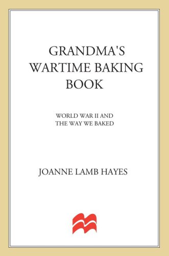 Grandma's wartime baking book: World War II and the way we baked