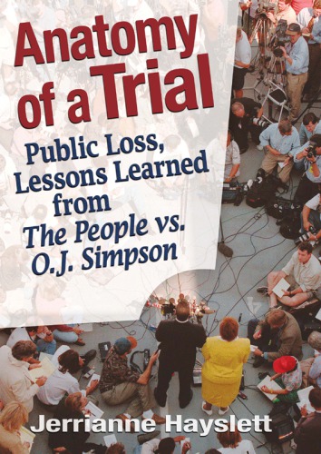 Anatomy of a trial: public loss, lessons learned from The People vs. O.J. Simpson