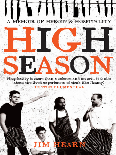 High season: a memoir of heroin & hospitality