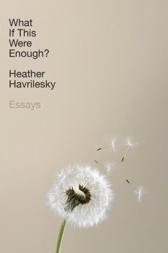 What if this were enough?: essays