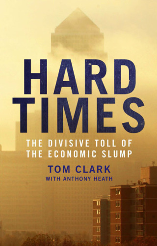 Hard times: the divisive toll of the economic slump