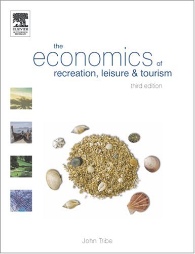 The Economics of Recreation, Leisure and Tourism,
