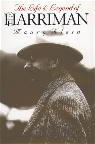 The life & legend of E.H. Harriman