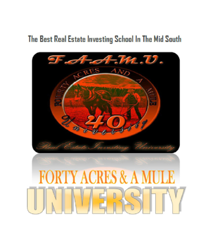 The Best Real Estate Investing School In The Midsouth: Forty Acres & A Mule University
