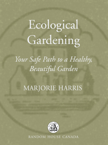 Ecological gardening: your safe path to a healthy, beautiful garden