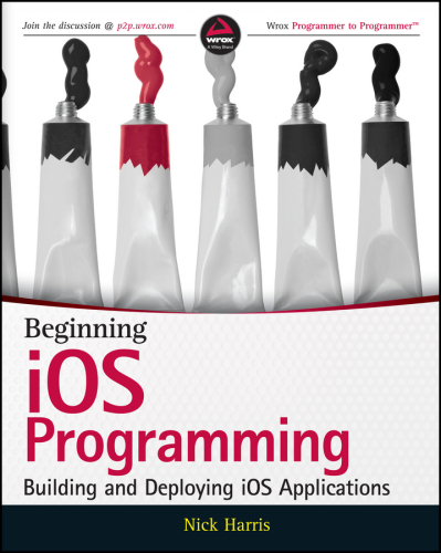 Beginning iOS programming: building and deploying iOS Applications