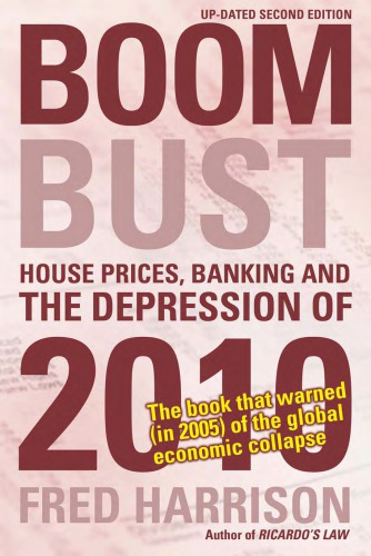 Boom-bust: house prices, banking and the depression of 2010