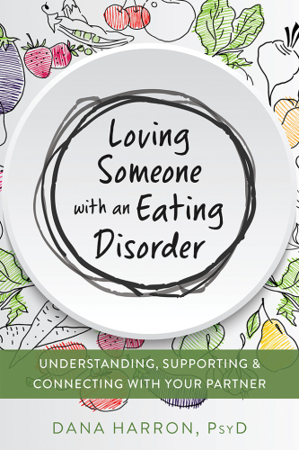 Loving someone with an eating disorder: understanding, supporting & connecting with your partner