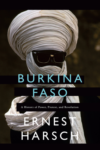 Burkina Faso: a history of power, protest and revolution