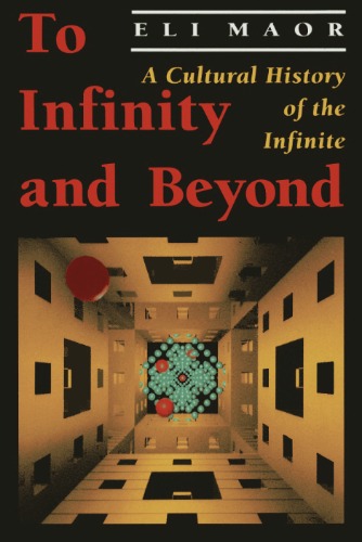 To Infinity and Beyond: A Cultural History of the Infinite