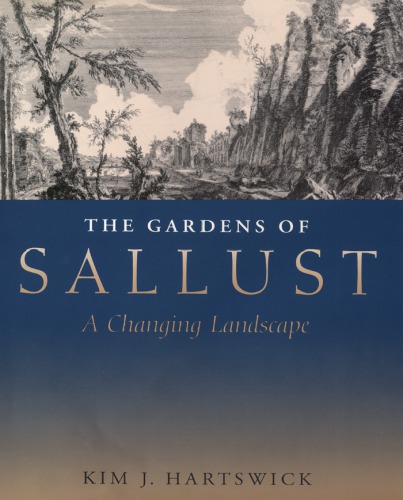The gardens of Sallust a changing landscape