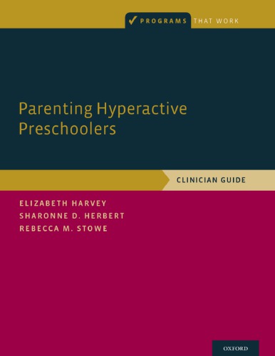Parenting hyperactive preschoolers: clinician guide